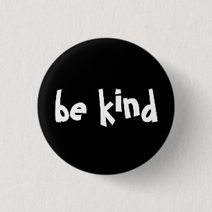 Bóton Redondo 2.54cm Tipografia Black White Be Kind