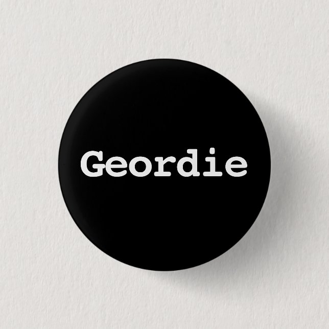 Bóton Redondo 2.54cm Tipografia Geordie Personalizável (Frente)