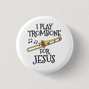 Bóton Redondo 2.54cm Toco Trombone Por Jesus, Trombonista Cristão