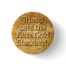Trump define o Padrão de Ouro Falso.