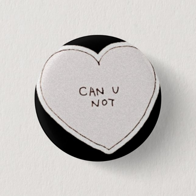 Bóton Redondo 2.54cm Tumblr pode você não se abotoar (Frente)