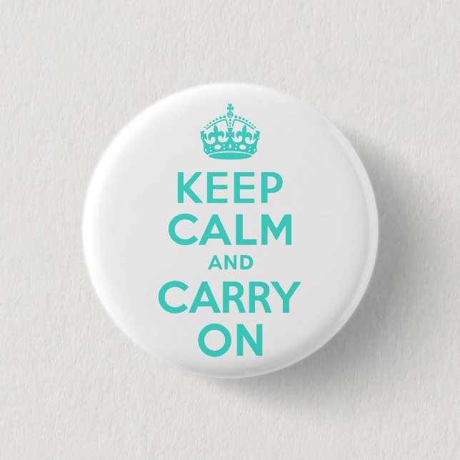 Bóton Redondo 2.54cm Turquesa Fique Calmo e Continue (Frente)