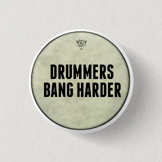 Bóton Redondo 2.54cm Um Pin mais duro do golpe engraçado dos bateristas