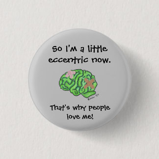 Bóton Redondo 2.54cm "Um pouco excêntrico "