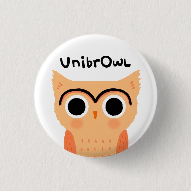 Bóton Redondo 2.54cm UnibrOwl Unibrow Owl | Coruja-de-sobrancelhas-grac (Frente)