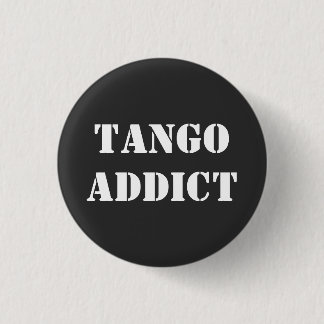 Bóton Redondo 2.54cm Viciado em Tango Tanguero Tango Argentino