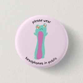 Bóton Redondo 2.54cm vista fones de ouvido em público