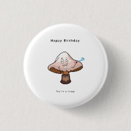 Bóton Redondo 2.54cm Você é um crachá de aniversário de Fungi, botão de
