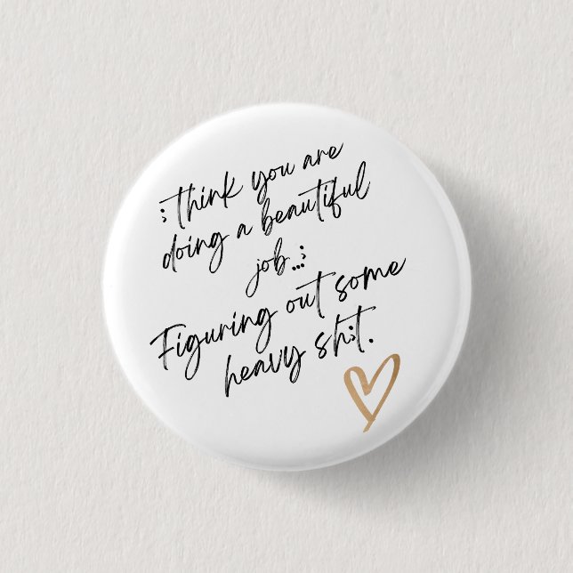 Bóton Redondo 2.54cm você está fazendo um belo trabalho (Frente)