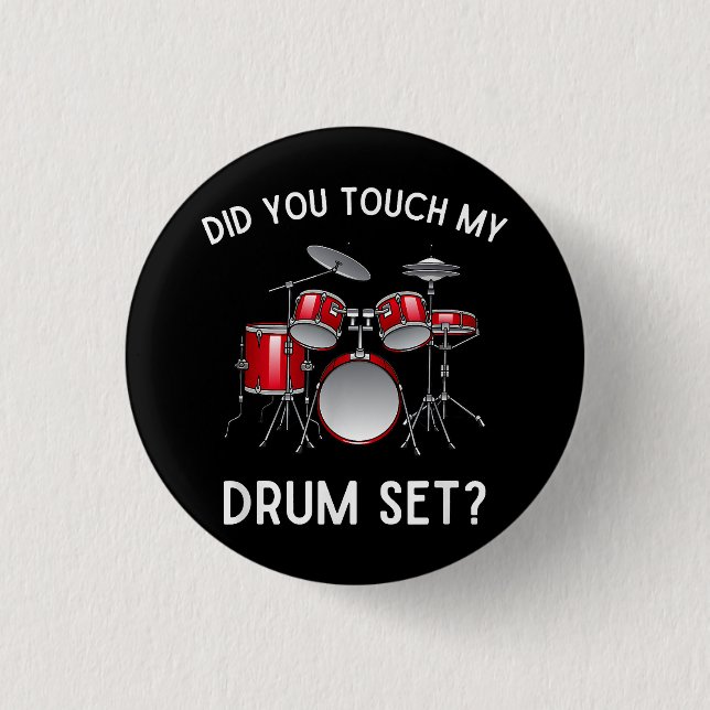 Bóton Redondo 2.54cm Você Tocou Minha Camisa de Conjunto de Bateria Eng (Frente)