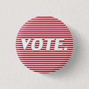 Bóton Redondo 2.54cm Votar listras brancas vermelhas tipografia moderna