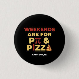 Bóton Redondo 2.54cm Weekend Pi Day & Pizza Party Math Lover Foodie Fun
