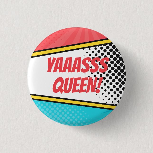 Bóton Redondo 2.54cm "Yaaasss Queen!" História em quadrinhos Pop-Art (Frente)