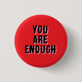 Bóton Redondo 2.54cm You Are Enough – Inspirational Quote 