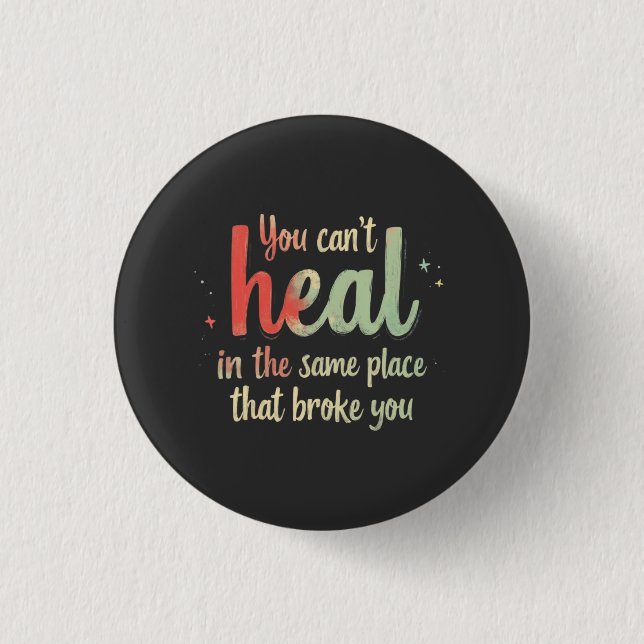 Bóton Redondo 2.54cm You Can't Heal Quote Typography Design (Frente)