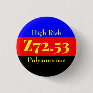 Bóton Redondo 2.54cm Z72.53: High Risk Bisexual - Polyamory