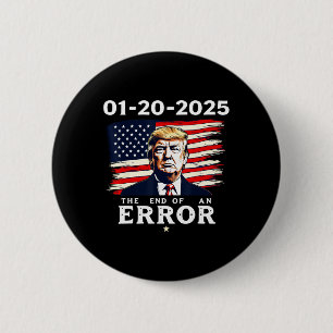 Bóton Redondo 5.08cm 01-20-2025 Fim De Um Erro 47th Trump Inaugura