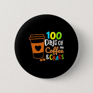 Bóton Redondo 5.08cm 100 Dias De Café E Caos Feliz 100º Dia De Educação