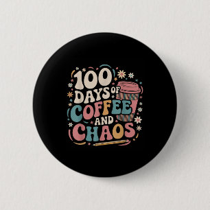 Bóton Redondo 5.08cm 100 Dias De Caos De Café Camisa 100 Dia De