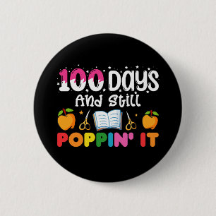 Bóton Redondo 5.08cm 100 Dias De Escola E Ainda Estou Poppin' It