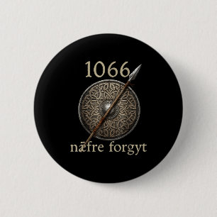 Bóton Redondo 5.08cm 1066 Naefre Forgyt Nunca Esqueça Viking Inglaterra