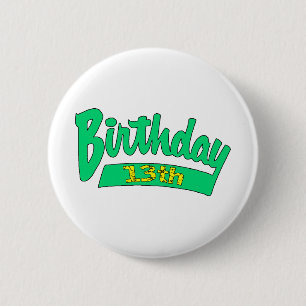 Bóton Redondo 5.08cm 13o Presentes de aniversário