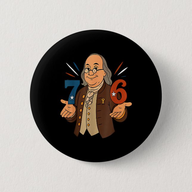Bóton Redondo 5.08cm 1776 Engraçado Benjamin Ben Franklin Meme Seis Set (Frente)