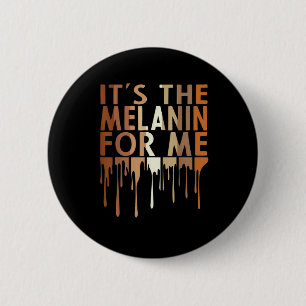 Bóton Redondo 5.08cm 1 É A Melanina Para Mim A História Negra Melaniz
