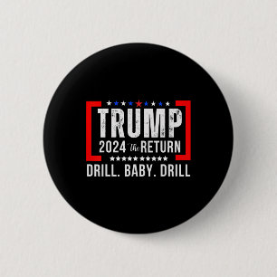 Bóton Redondo 5.08cm 2024 Drill Baby Funny Trump Votou Em Trump