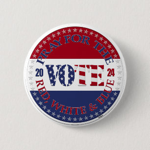 Bóton Redondo 5.08cm 2024 Pray For The Red, White Blue USA Flag VOTE