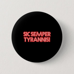 Bóton Redondo 5.08cm 2025 de julho 4 Sic Semper Tyrannis Veterans Trump
