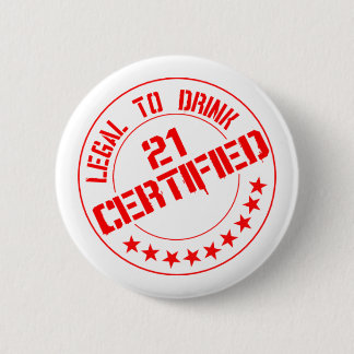 Bóton Redondo 5.08cm 21 agora certificados legais para beber