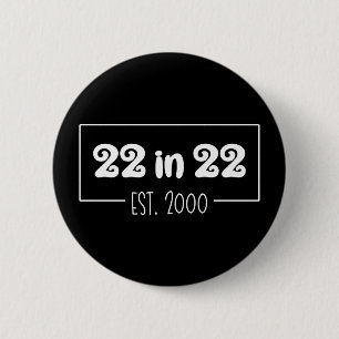Bóton Redondo 5.08cm 22 em 22 de setembro de 2000 22 de aniversário