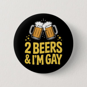 Bóton Redondo 5.08cm 2 Cervejas & Eu Sou Gay LGBTQ Orgulho Aliado Arco-