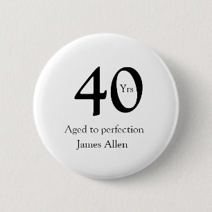 Bóton Redondo 5.08cm 40 anos envelhecido à perfeição nome de aniversári