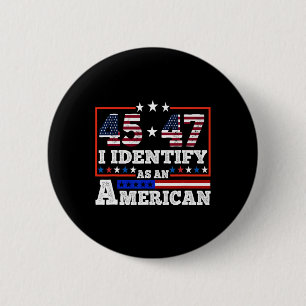 Bóton Redondo 5.08cm 45 47 Eu Me Identifico Como Um Americano Trump 202