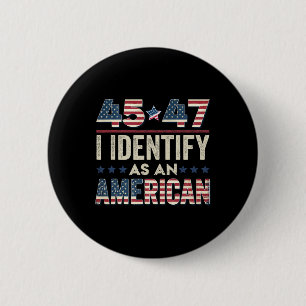 Bóton Redondo 5.08cm 45 47 Identifico-Me Como Presidente Americano 20