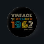 Bóton Redondo 5.08cm 60. º aniversário Vintage setembro 1962 Limited Ed<br><div class="desc">60. º aniversário Vintage setembro 1962 Limited Edition.</div>