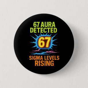 Bóton Redondo 5.08cm 67 Aura Detectada Níveis Sigma em Ascensão Seis Se
