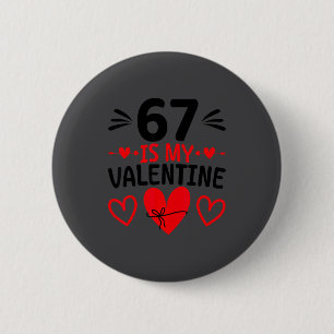 Bóton Redondo 5.08cm 67 é meu valentim Coração de amor fofo Dia dos Nam