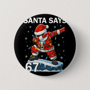 Bóton Redondo 5.08cm 67 Meme Divertido Seis Sete Natal 6-7 Meme Papai N