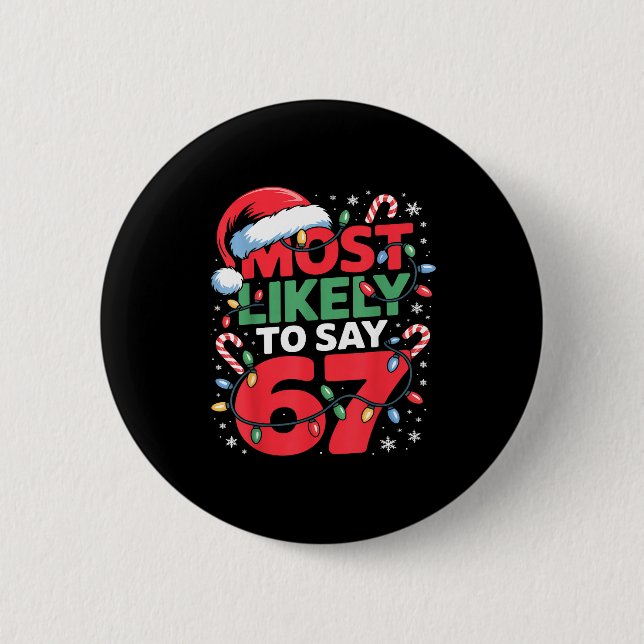 Bóton Redondo 5.08cm 67 Meme engraçado design de Natal Mais Provável De (Frente)
