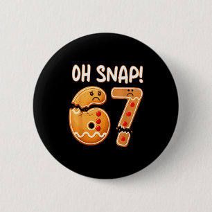 Bóton Redondo 5.08cm 67 Natal Oh Snap Homemade Biscoito 6 7 Meme Engraç