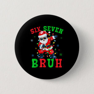 Bóton Redondo 5.08cm 67 Natal Seis Sete Bruh Meme Papai Noel Dabbing Ch