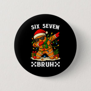 Bóton Redondo 5.08cm 67 Seis Sete Bruh Natal Divertido Dabbing Gingerbr