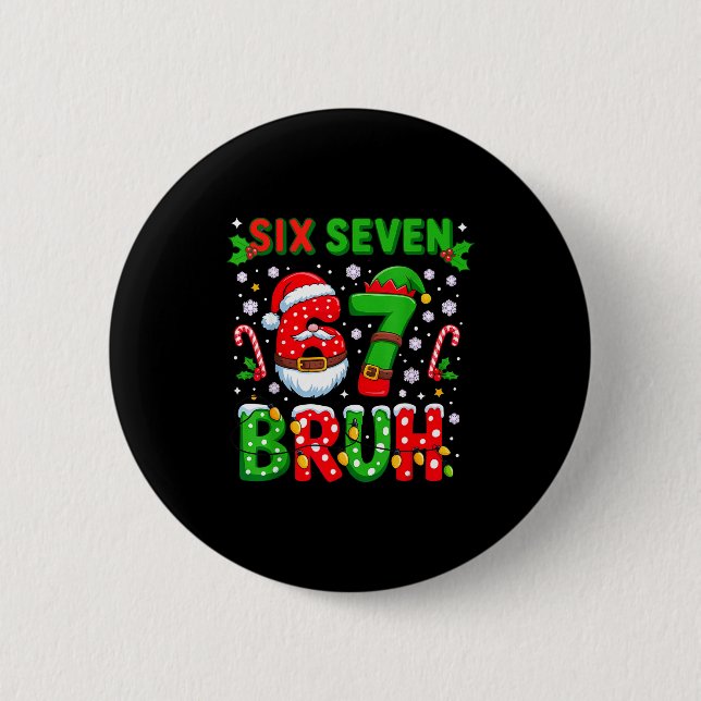 Bóton Redondo 5.08cm 67 Six Seven Burh Natal 6 7 Meme  (Frente)