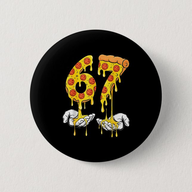 Bóton Redondo 5.08cm 67 Zza Meme Divertido Amante do Zza  (Frente)