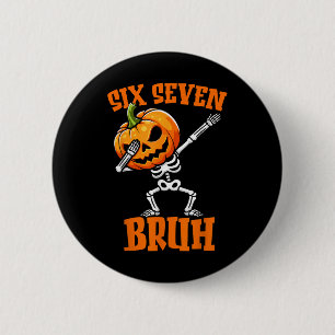 Bóton Redondo 5.08cm 6 7 Halloween 67 Meme Seis Sete Dabbing Geração Al