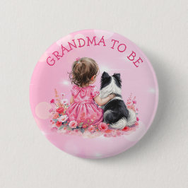 Bóton Redondo 5.08cm A Baby Girl and her Dog Grandma To Be Baby Shower 