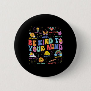 Bóton Redondo 5.08cm A Camisa De Consciência Da Saúde Mental É Bonita P
